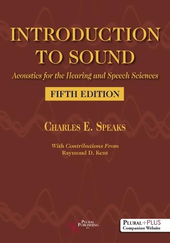 Cover of Introduction to Sound: Acoustics for the Hearing and Speech Sciences, Fifth Edition