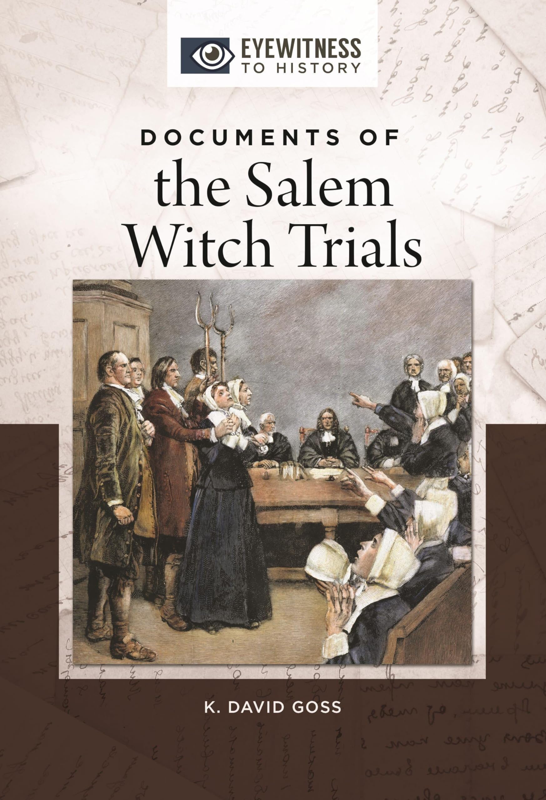 Cover of Documents of the Salem Witch Trials (Eyewitness to History)