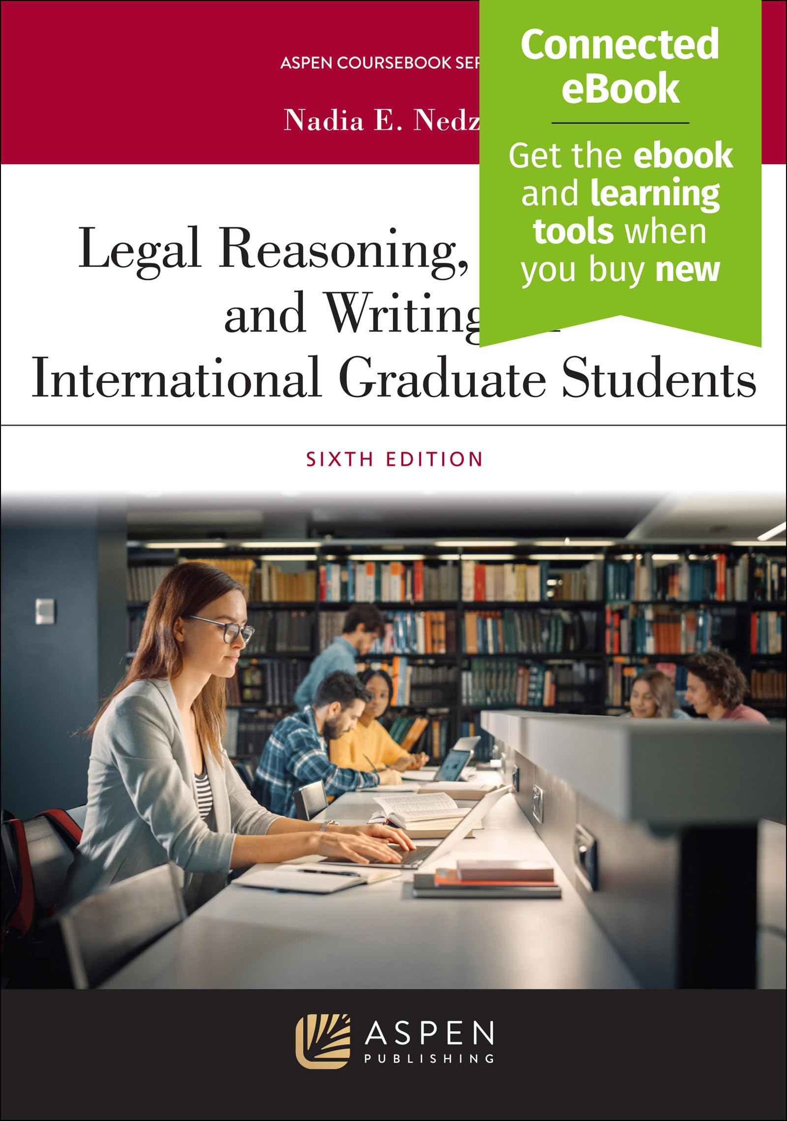 Cover of Legal Reasoning, Research and Writing for International Graduate Students: Connected Ebook (Aspen Coursebook)