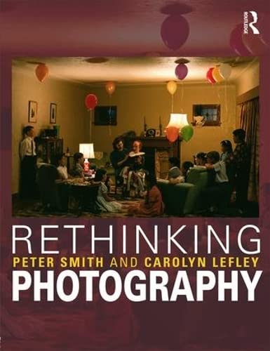 Cover of Rethinking Photography: Histories, Theories and Education
