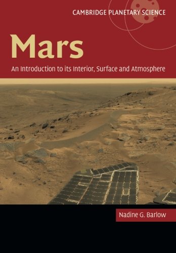 Cover of Mars: An Introduction to its Interior, Surface and Atmosphere (Cambridge Planetary Science)