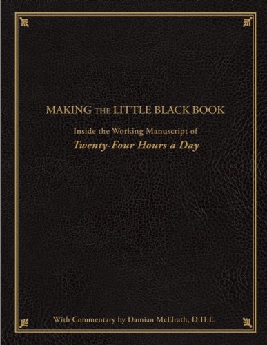 Cover of Making the Little Black Book: Inside the Working Manuscript of Twenty-Four Hours a Day