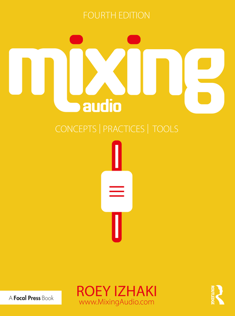 Cover of Mixing Audio: Concepts, Practices, and Tools