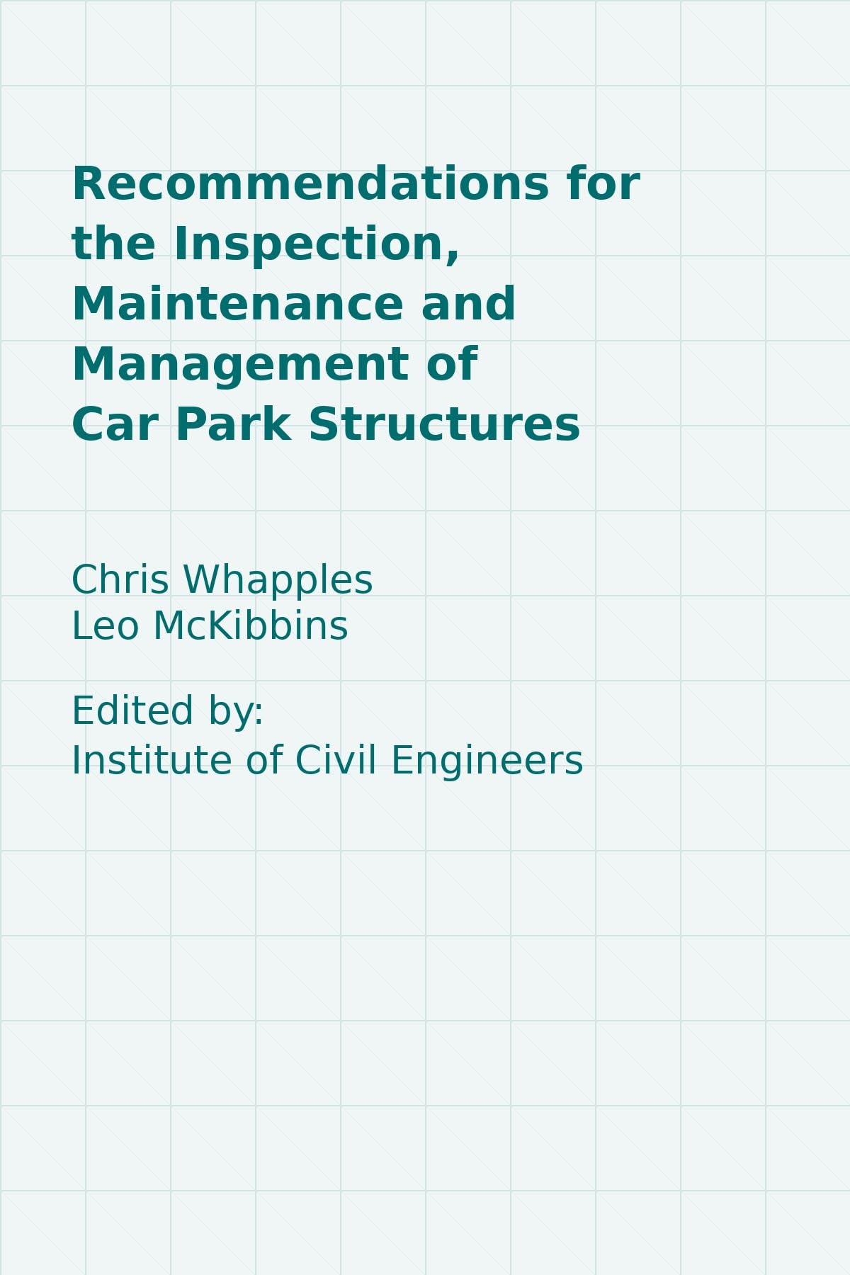 Cover of Recommendations for the Inspection, Maintenance and Management of Car Park Structures