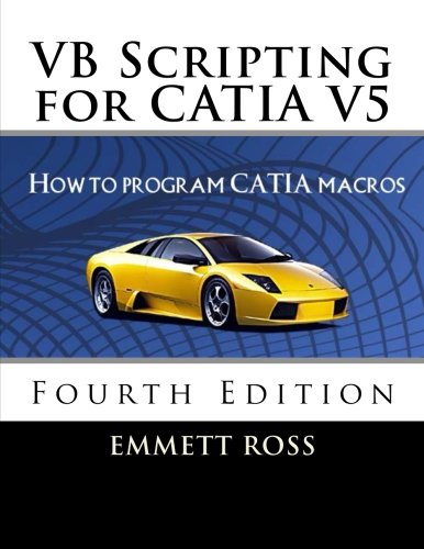 Cover of VB Scripting for CATIA V5: How to Program CATIA Macros