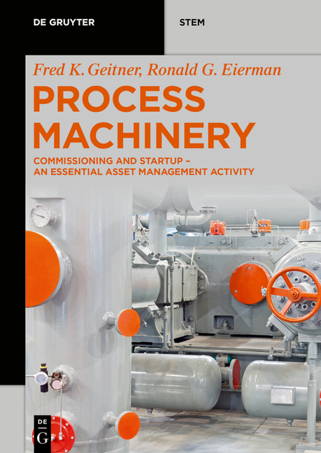 Cover of Process Machinery: Commissioning and Startup - An Essential Asset Management Activity