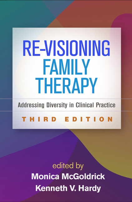 Cover of Re-Visioning Family Therapy: Addressing Diversity in Clinical Practice