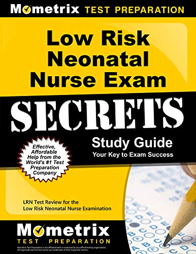 Cover of Low Risk Neonatal Nurse Exam Secrets Study Guide: LRN Test Review for the Low Risk Neonatal Nurse Examination