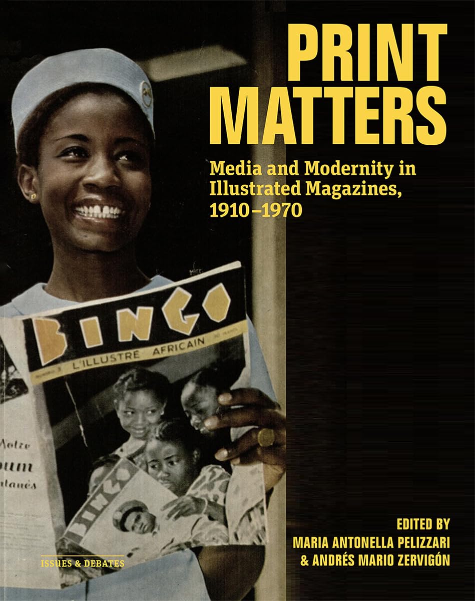 Cover of Print Matters: Media and Modernity in Illustrated Magazines, 1910-1970