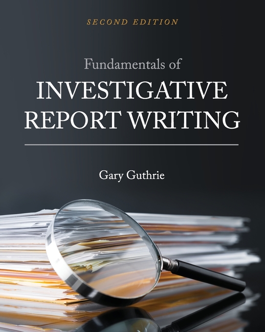Cover of Fundamentals of Investigative Report Writing