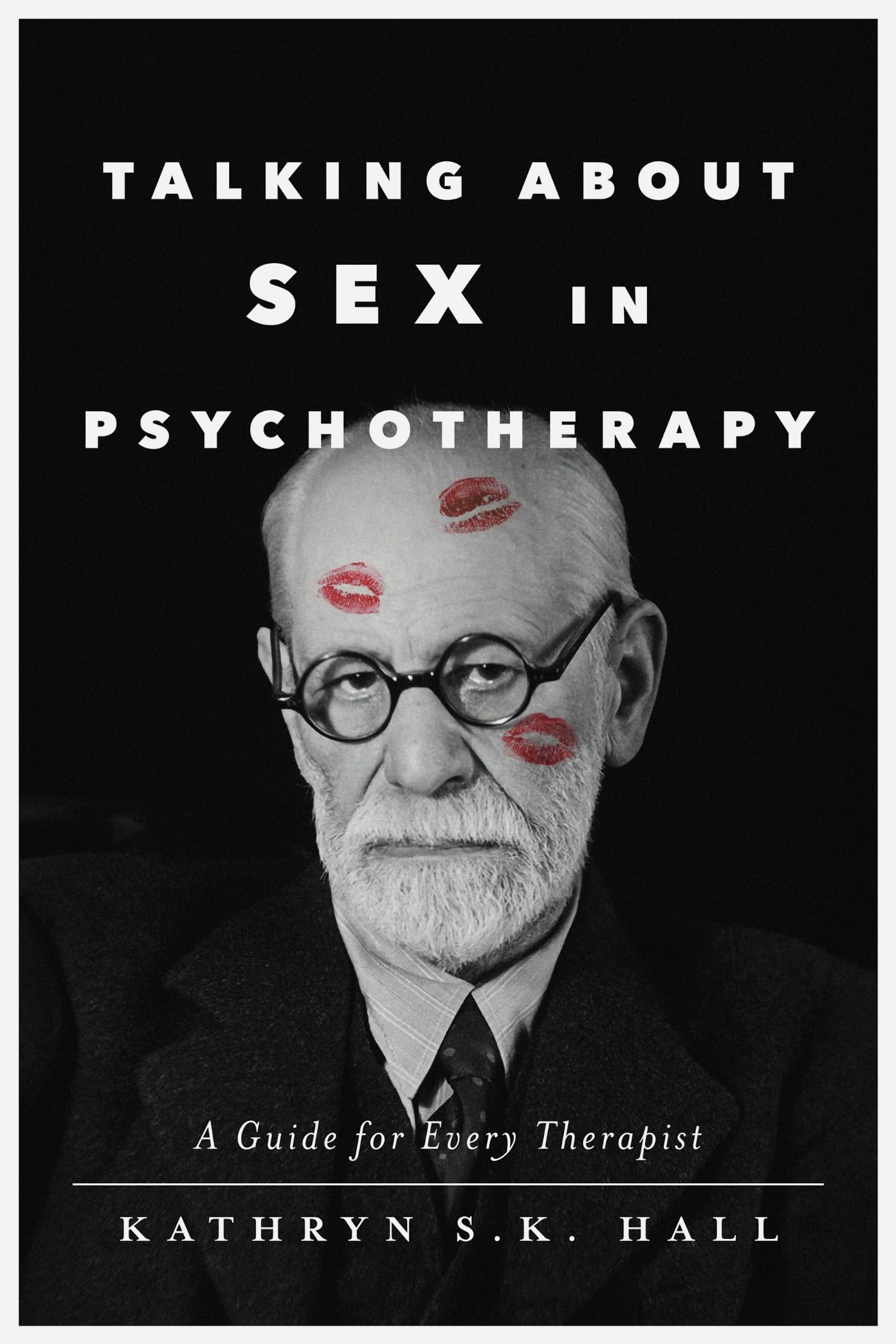 Cover of Talking About Sex in Psychotherapy: A Guide for Every Therapist