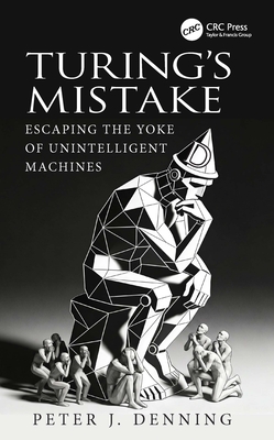 Cover of Turing's Mistake: Escaping the Yoke of Unintelligent Machines