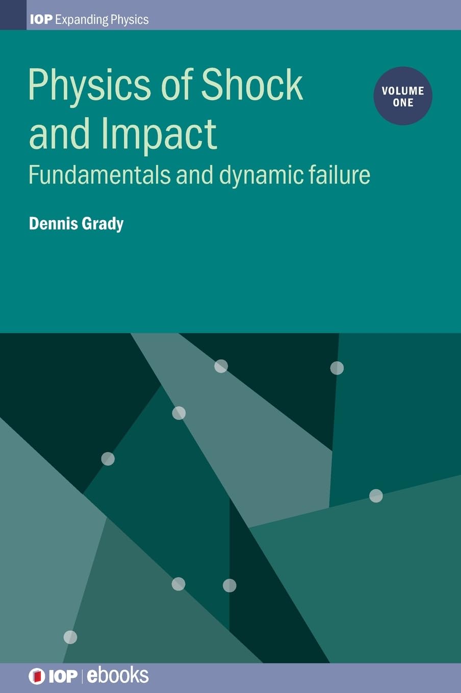 Cover of Physics of Shock and Impact: Fundamentals and Dynamic Failure (Volume 1) (Iop Expanding Physics)