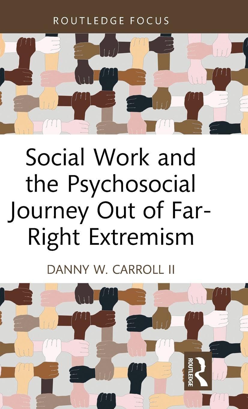 Cover of Social Work and the Psychosocial Journey Out of Far-Right Extremism