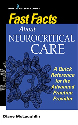 Cover of Fast Facts About Neurocritical Care: What Nurse Practitioners and Physician Assistants Need to Know