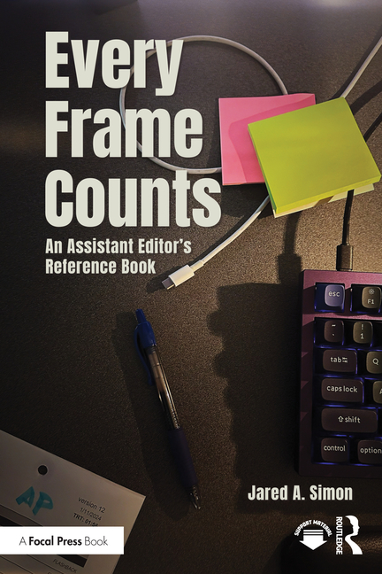 Cover of Every Frame Counts: An Assistant Editor's Reference Book