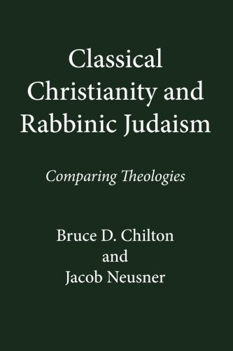 Cover of Classical Christianity and Rabbinic Judaism