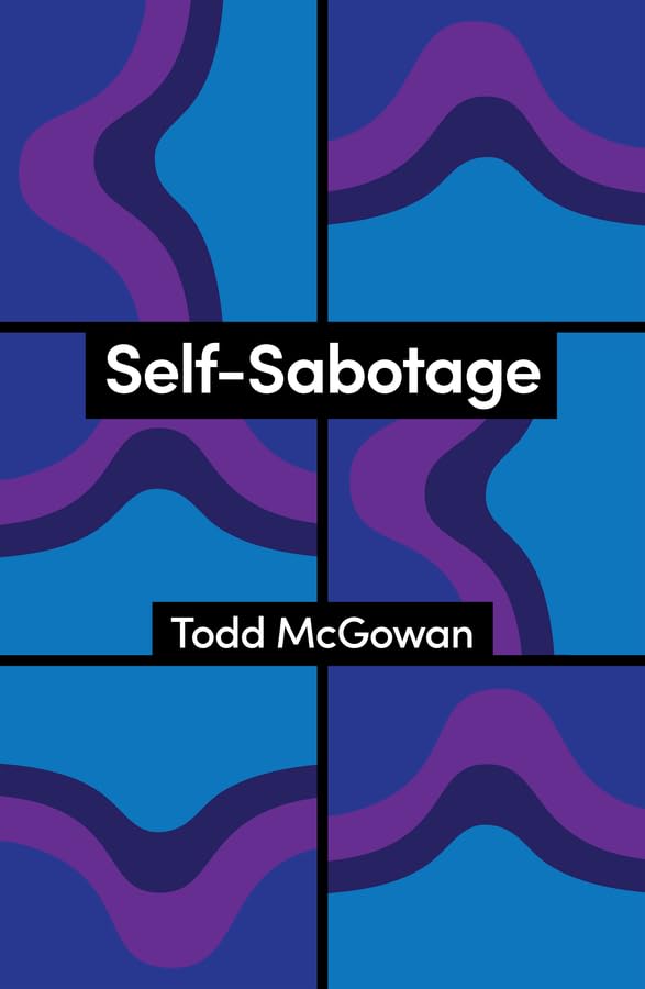 Cover of Self-Sabotage: How We Try Not to Flourish (Theory Redux)