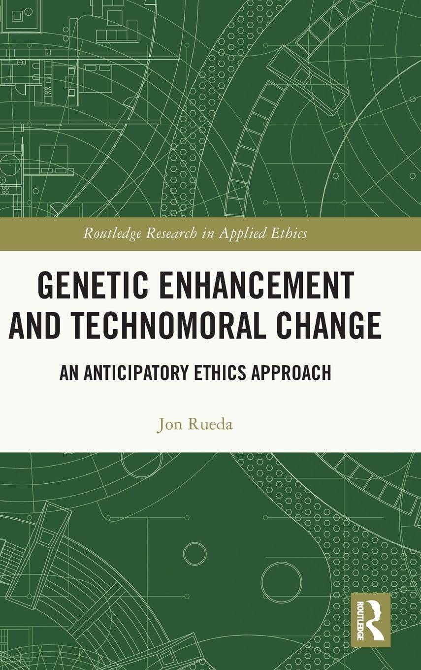Cover of Genetic Enhancement and Technomoral Change: An Anticipatory Ethics Approach