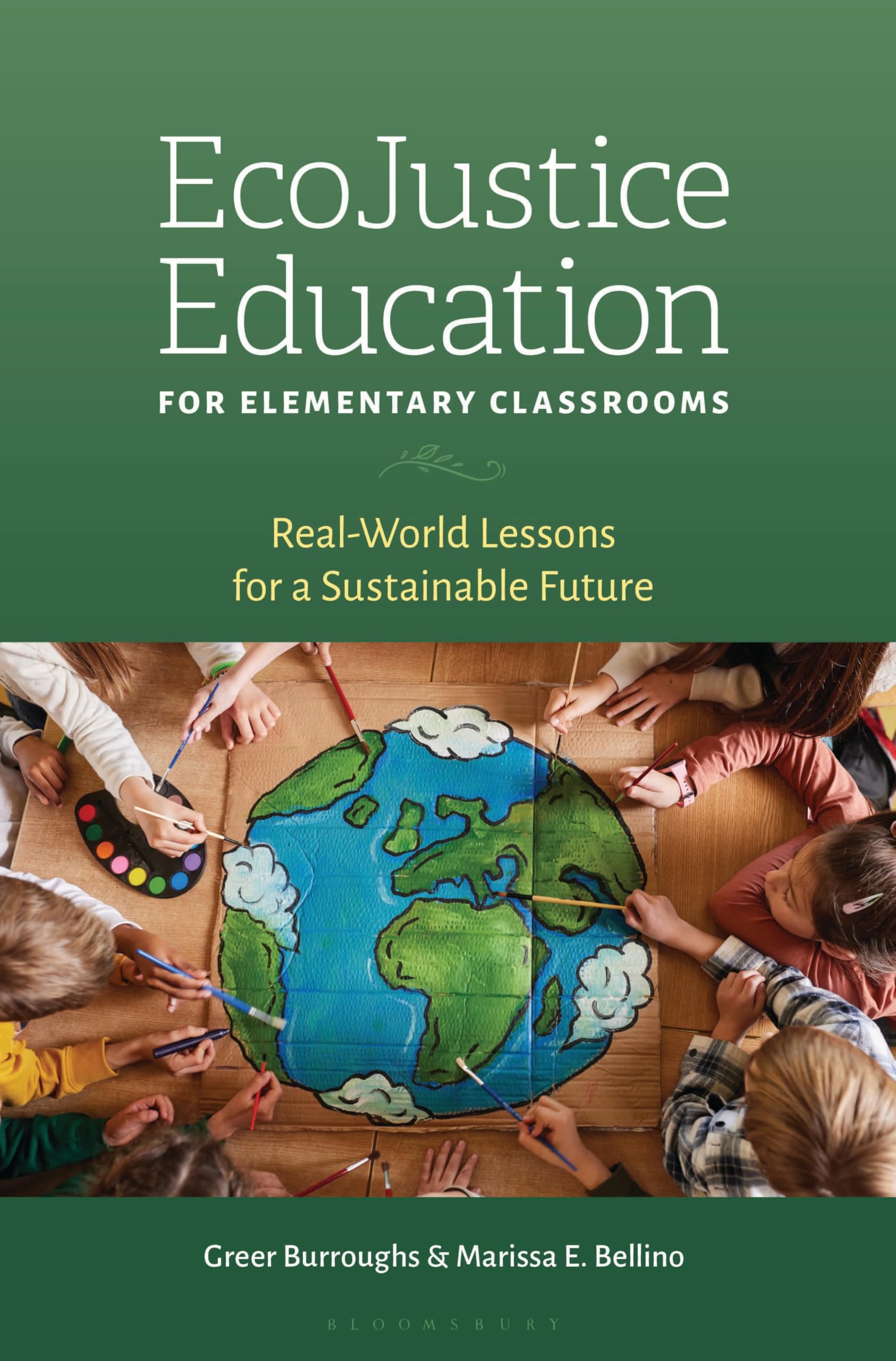 Cover of EcoJustice Education for Elementary Classrooms: Real-World Lessons for a Sustainable Future