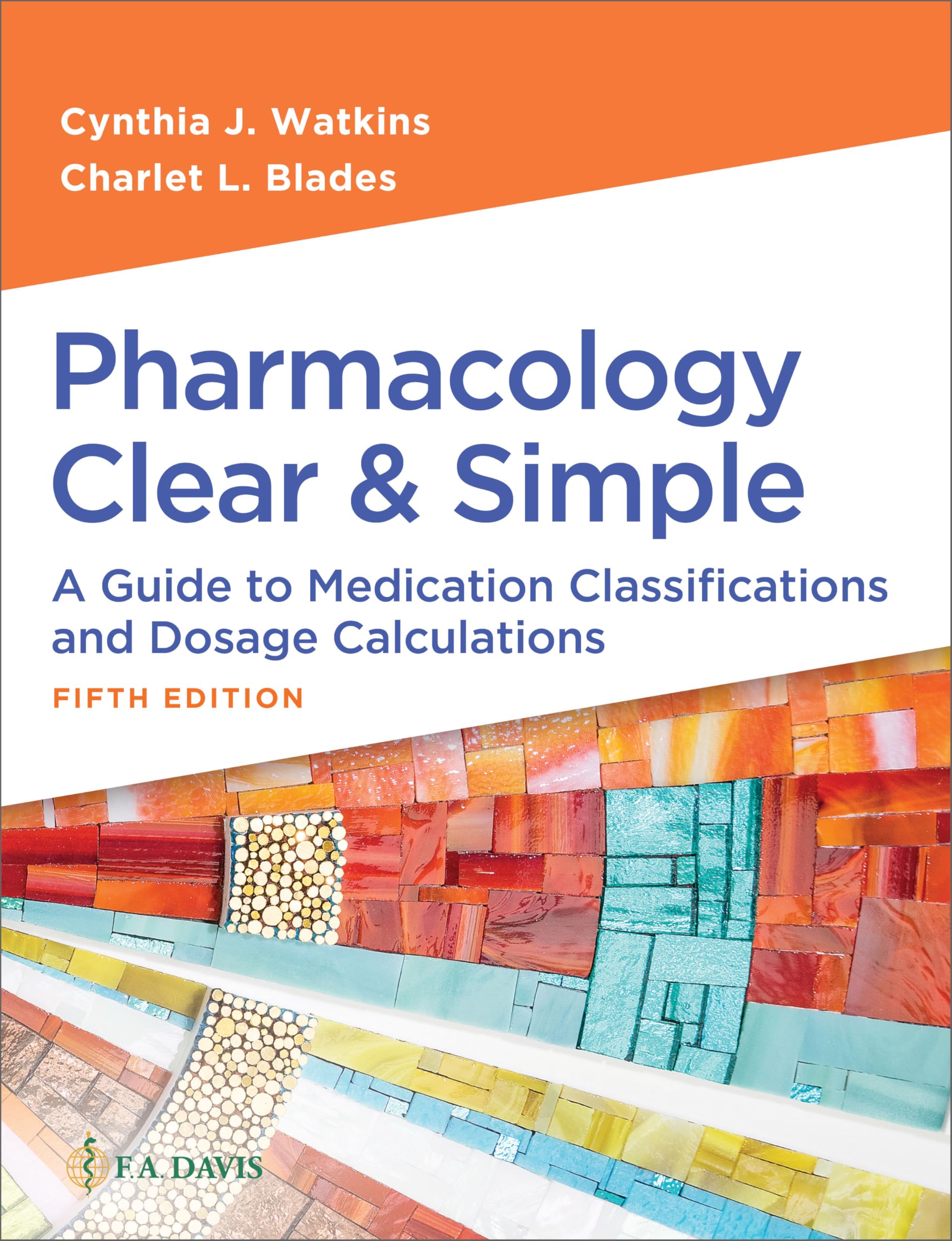 Cover of Pharmacology Clear and Simple: A Guide to Medication Classifications and Dosage Calculations