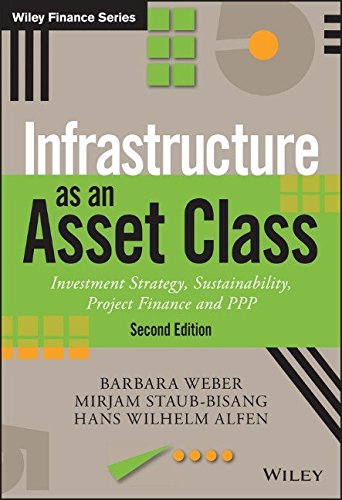 Cover of Infrastructure as an Asset Class: Investment Strategy, Sustainability, Project Finance and PPP (The Wiley Finance Series)
