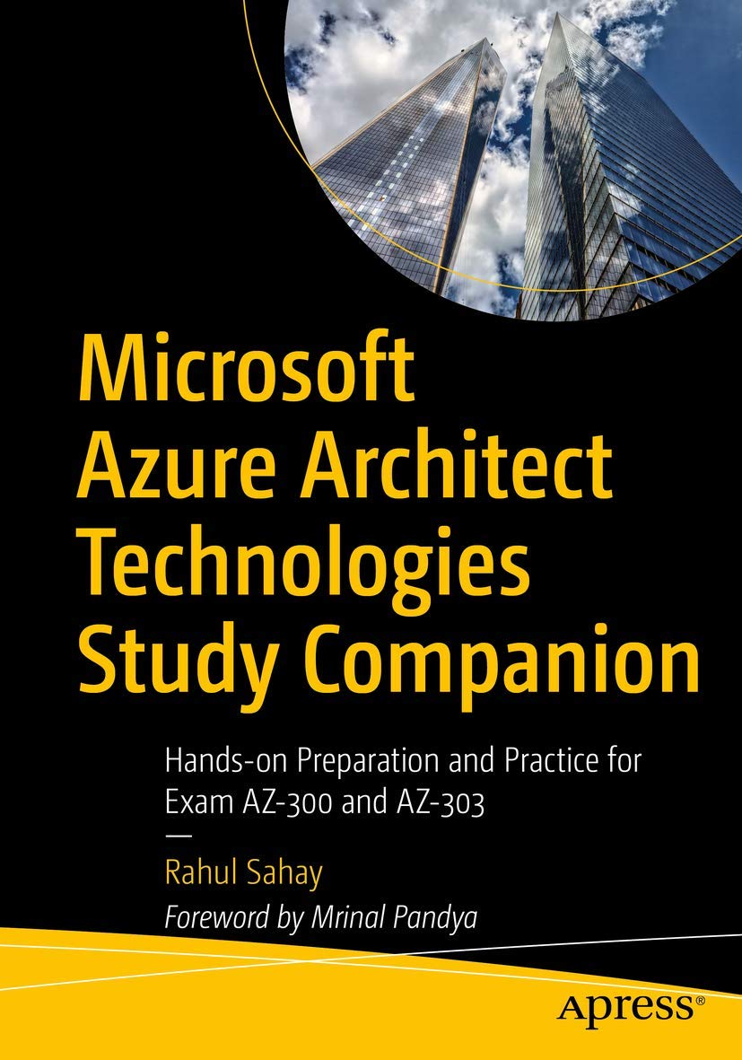 Cover of Microsoft Azure Architect Technologies Study Companion: Hands-on Preparation and Practice for Exam AZ-300 and AZ-303