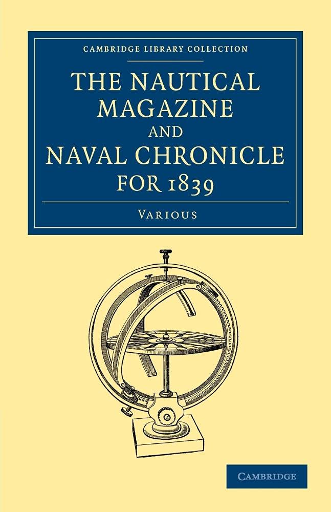 Cover of The Nautical Magazine and Naval Chronicle for 1839 (Cambridge Library Collection - The Nautical Magazine)
