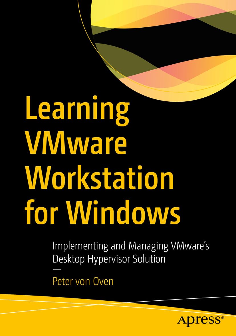 Cover of Learning VMware Workstation for Windows: Implementing and Managing VMware’s Desktop Hypervisor Solution