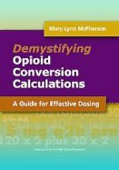 Cover of Demystifying Opioid Conversion Calculations: A Guide for Effective Dosin: A Guide for Effective Dosing