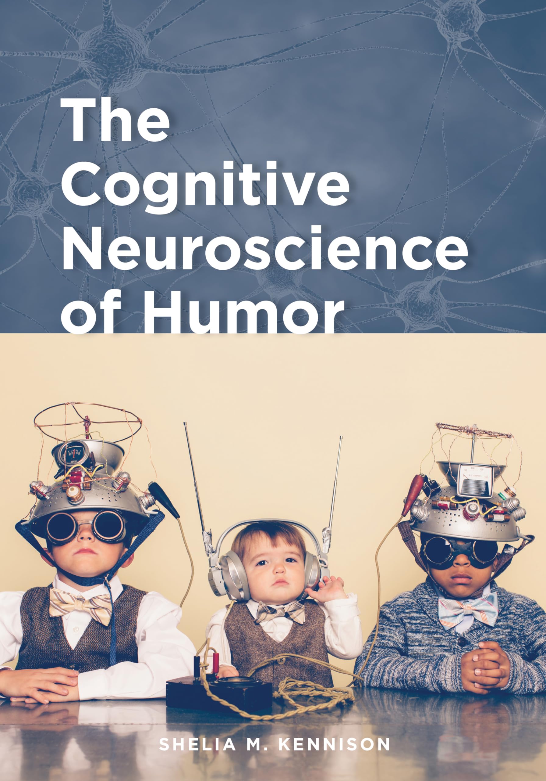 Cover of The Cognitive Neuroscience of Humor