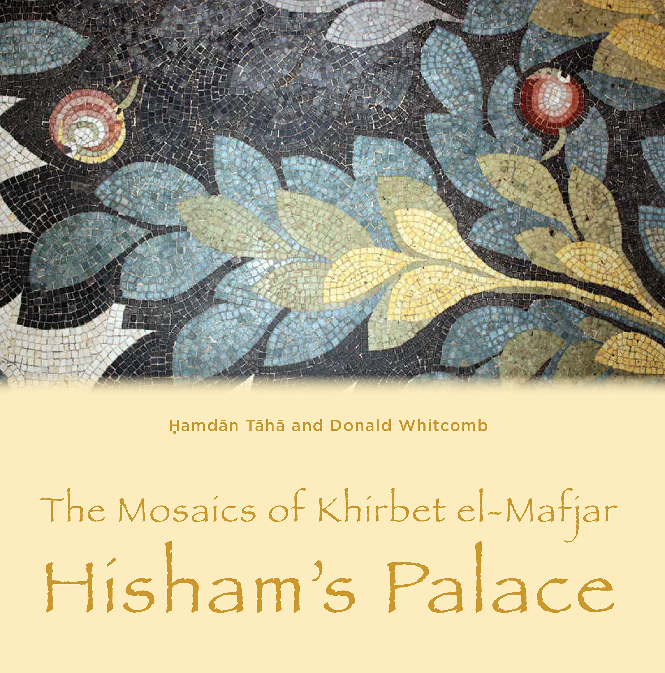 Cover of The Mosaics of Khirbet el-Mafjar: Hisham’s Palace