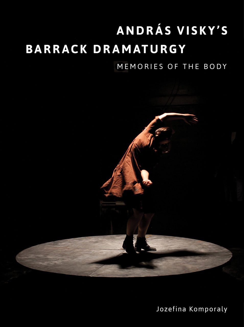 Cover of András Visky's Barrack Dramaturgy: Memories of the Body (Playtext)