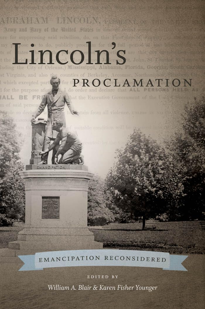 Cover of Lincoln’s Proclamation: Emancipation Reconsidered (The Steven and Janice Brose Lectures in the Civil War Era)