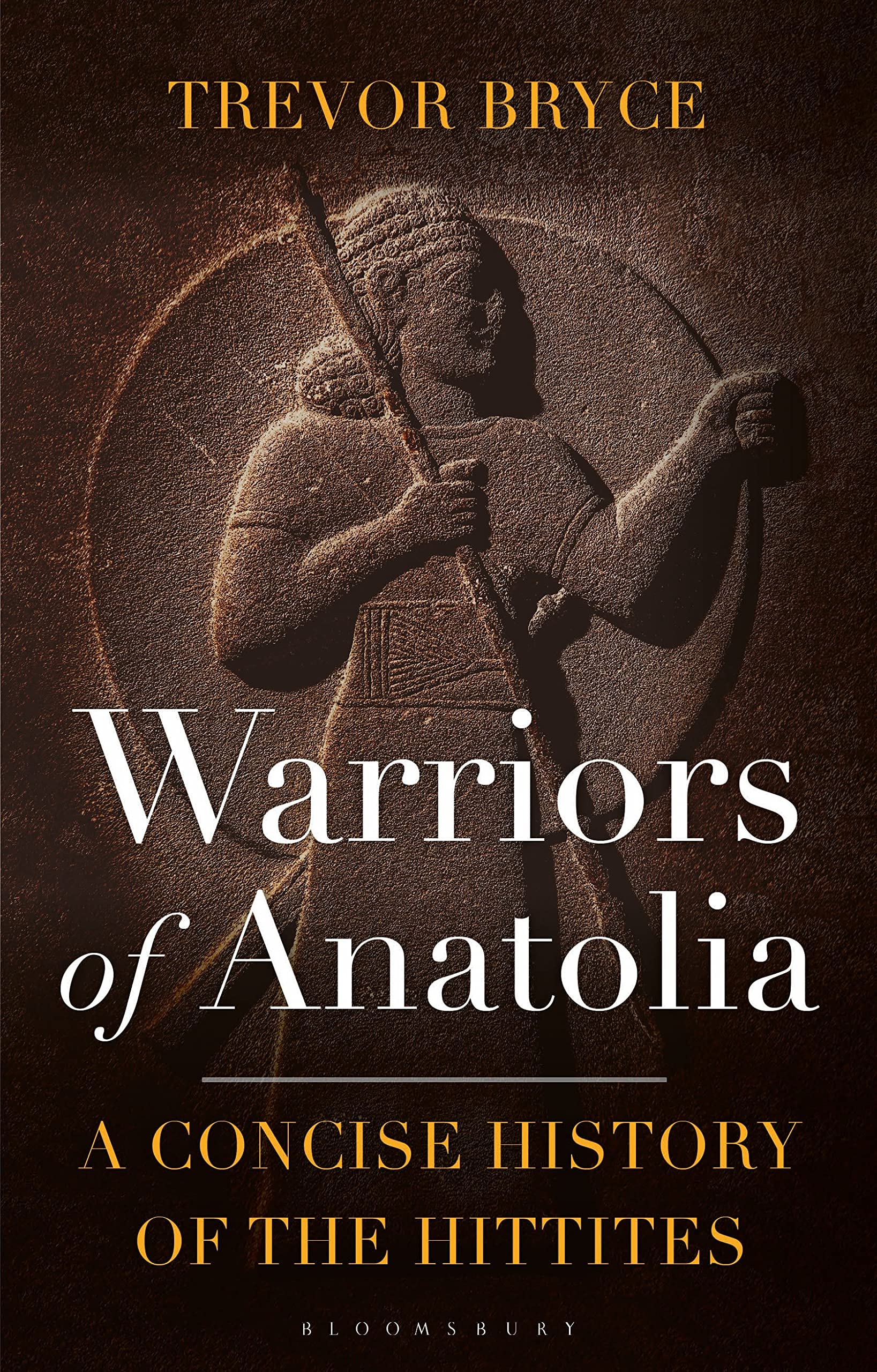 Cover of Warriors of Anatolia: A Concise History of the Hittites