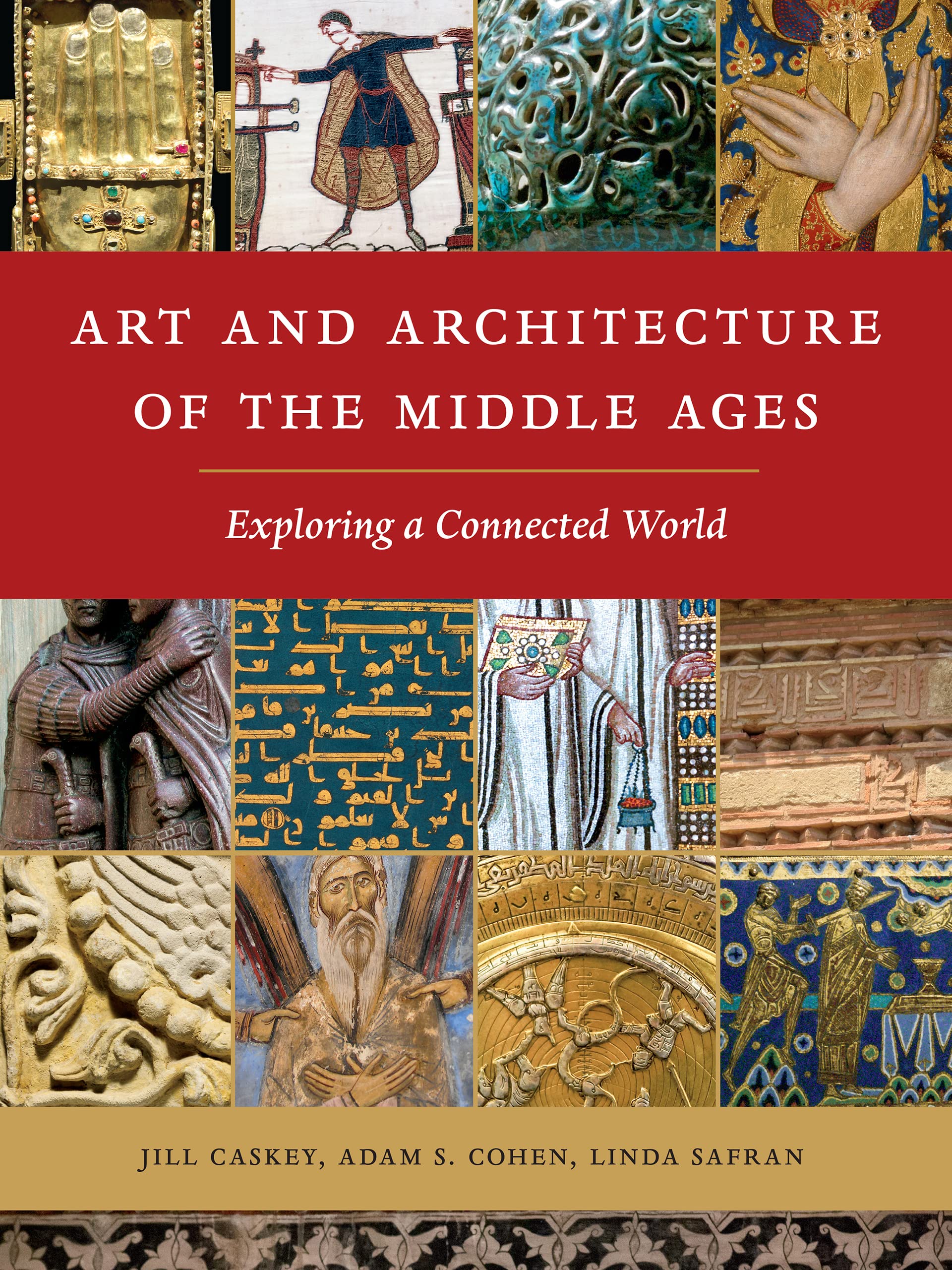 Cover of Art and Architecture of the Middle Ages: Exploring a Connected World