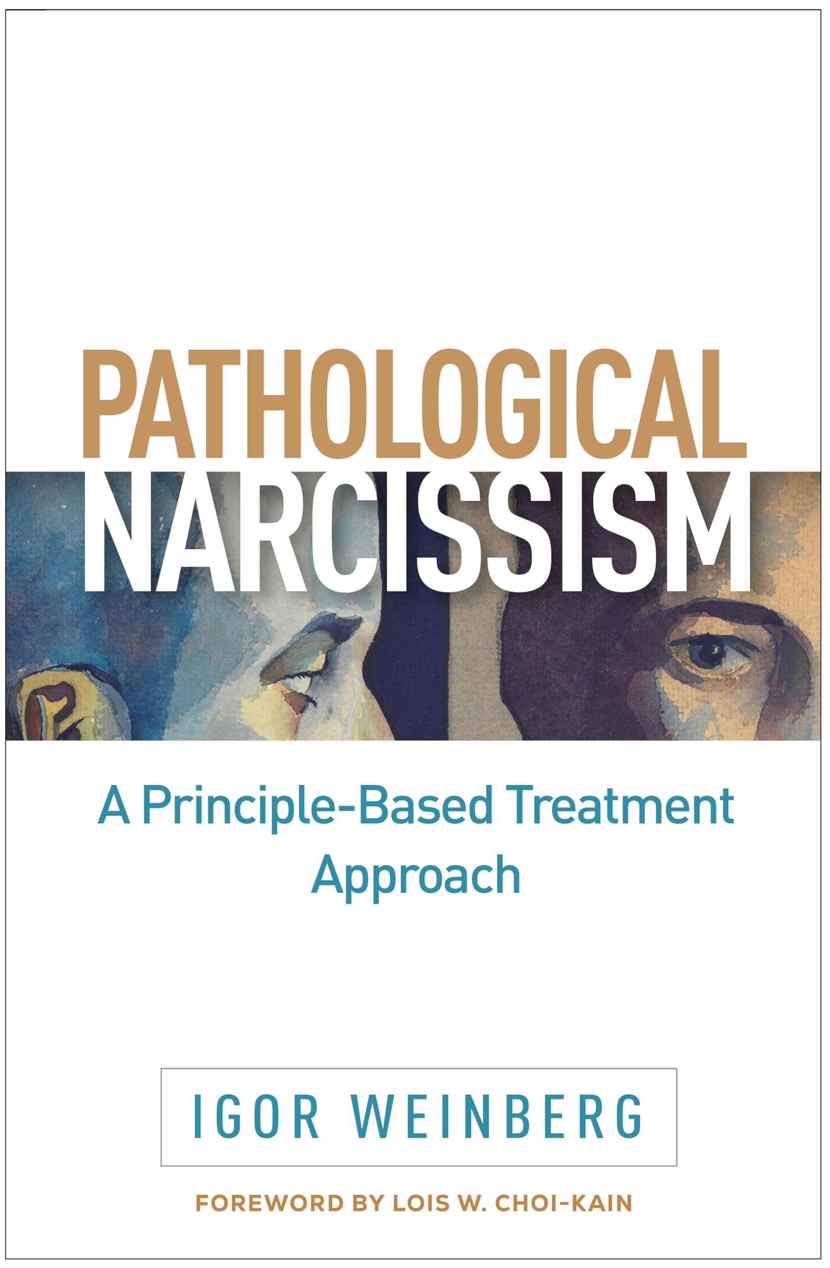 Cover of Pathological Narcissism: A Principle-Based Treatment Approach (Psychoanalysis and Psychological Science Series)