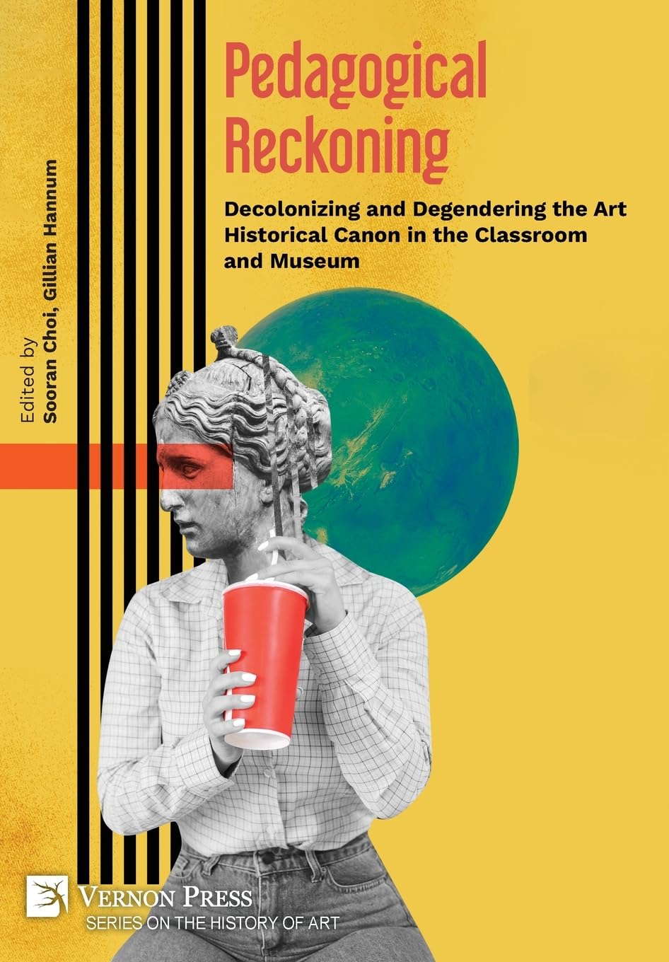 Cover of Pedagogical Reckoning: Decolonizing and Degendering the Art Historical Canon in the Classroom and Museum