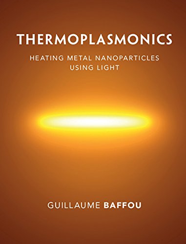 Cover of Thermoplasmonics: Heating Metal Nanoparticles Using Light