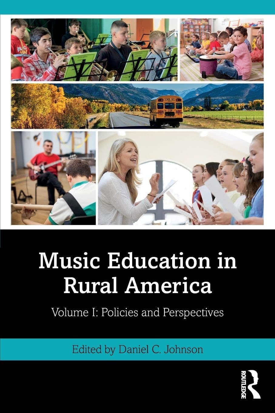 Cover of Music Education in Rural America Volume I: Policies and Perspectives