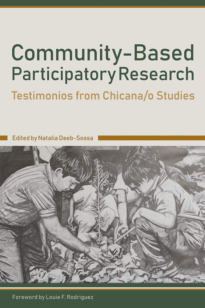 Cover of Community-Based Participatory Research: Testimonios from Chicana/o Studies
