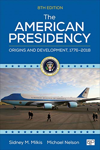 Cover of The American Presidency: Origins and Development, 1776-2018