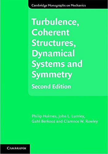 Cover of Turbulence, Coherent Structures, Dynamical Systems and Symmetry (Cambridge Monographs on Mechanics)