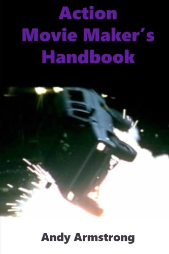 Cover of Action Movie Maker's Handbook: The Art of Movie Action