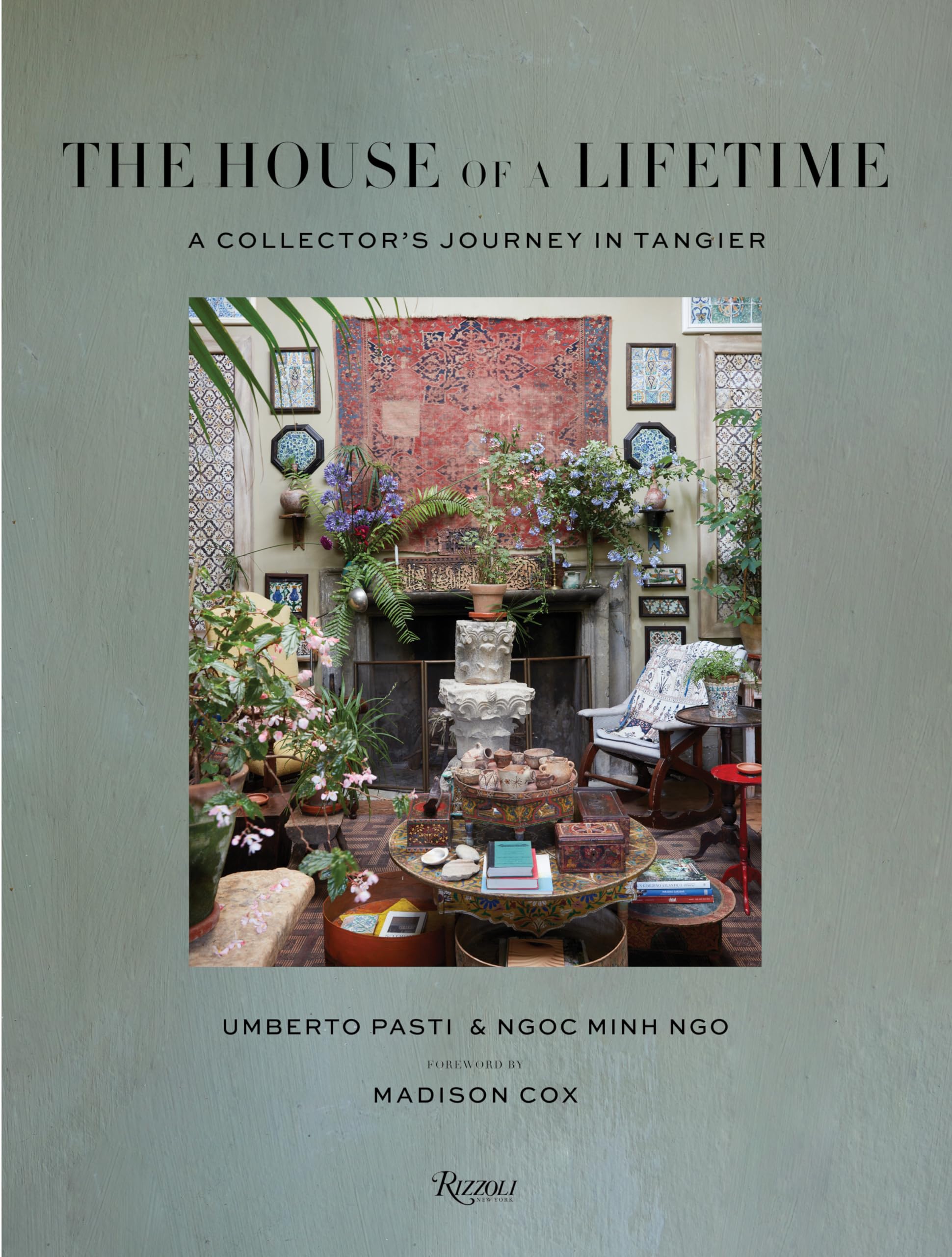 Cover of The House of a Lifetime: A Collector’s Journey in Tangier