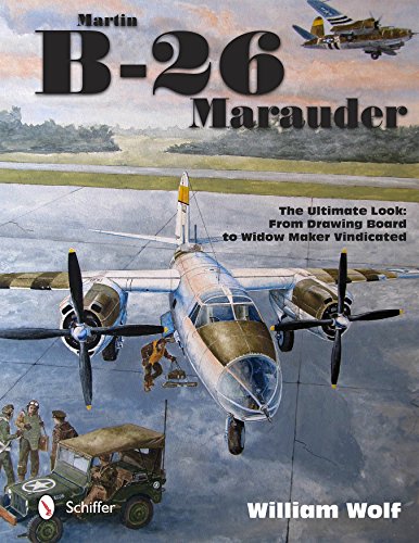 Cover of Martin B-26 Marauder: The Ultimate Look: From Drawing Board to Widow Maker Vindicated (Ultiimate Look)