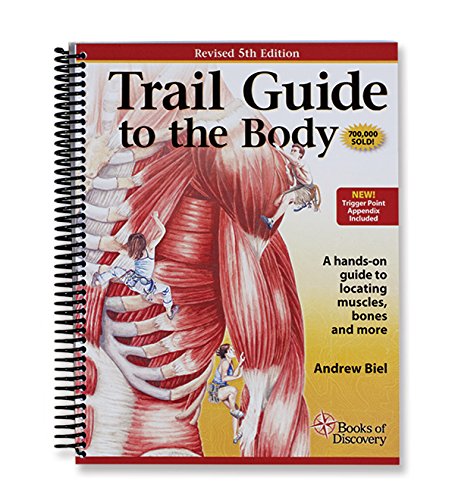 Cover of Trail Guide to the Body: How to Locate Muscles, Bones and More