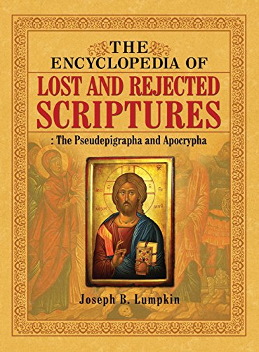 Cover of The Encyclopedia of Lost and Rejected Scriptures: The Pseudepigrapha and Apocrypha