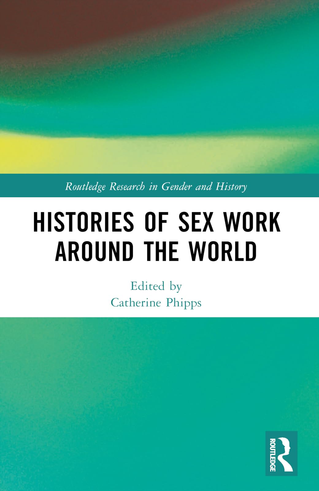 Cover of Histories of Sex Work Around the World