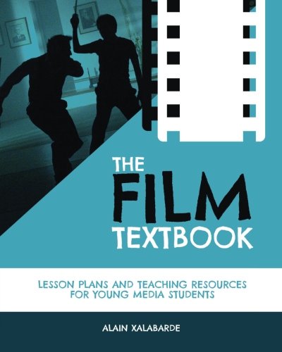 Cover of The Film Textbook: Lesson Plans and Teaching Resources for Young Media Students